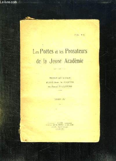 LES POETES ET LES PROSATEURS DE LA JEUNE ACADEMIE. TOME IV.