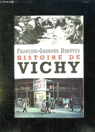 HISTOIRE DE VICHY. NOUVELLE EDITION REVUE ET AUGMENTEE.