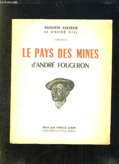 LE PAYS DES MINES D ANDRE FOUGERON.
