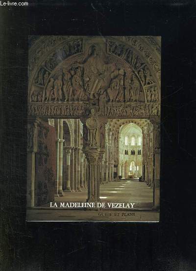 LA MADELEINE DE VEZELAY GUIDE ET PLANS.