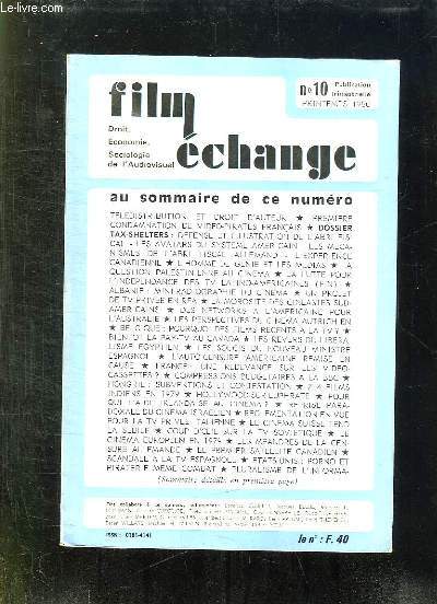 FILM ECHANGE N 10 PRINTEMPS 1980. SOMMAIRE: TELEDISTRIBUTION ET DROIT D AUTEUR, L AUTO CENSURE A L AMERICAINE REMISE EN CAUSE, COMPRESSIOSN BUDGETAIRES A LA BBC, LE CINEMA SUISSE TEND LA SEBILE...
