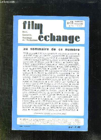 FILM ECHANGE N 11 ETE 1980. SOMMAIRE: OU EN EST LE PORNO EN ALLEMAGNE? LES FILMS AMERICAINS DOMINENT LE MARCHE BRESILIEN, ISRAEL AIDE LES PRODUCTEURS ETRANGERS, SUCCES EN INDE POUR UN FILM BIBLIQUE...