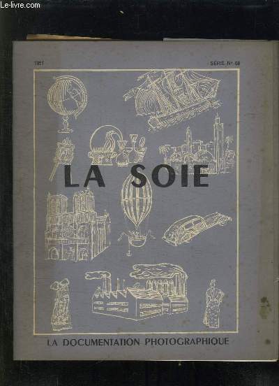 LA DOCUMENTATION PHOTOGRAPHIQUE N 68 1951. LA SOIE.