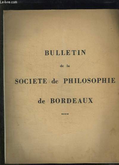 BULLETIN DE LA SOCIETE DE PHILOSOPHIE DE BORDEAUX N71 15em ANNEE. SAGESSE 1960