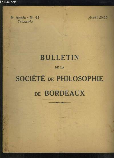 BULLETIN DE LA SOCIETE DE PHILOSOPHIE DE BORDEAUX N 43 AVRIL1955. 9em ANNEE. VALEURS ET OBJECTIVITE.