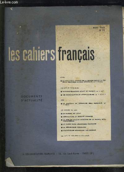 LES CAHIERS FRANCAIS N 72 MARS 1962. SOMMAIRE: LA POLITIQUE SOCIALE DE LA FRANCE DEPUIS LA FIN DE LA DEUXIEME GUERRE MONDIALE, LE RADIOTELESCOPE GEANT DE NANCAY, LES MICRO CENTRALES HYDRAULIQUES...