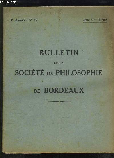 BULLETIN DE LA SOCIETE DE PHILOSOPHIE DE BORDEAUX N 12 JANVIER 1948. INTUITION METAPHYSIQUE DE L EXISTENCE CHEZ ST THOMAS ET DANS L OXISTENTIALISME CONTEMPORAIN.