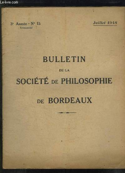 BULLETIN DE LA SOCIETE DE PHILOSOPHIE DE BORDEAUX N 15 JUILLET 1948. LE JEU ET LA MORALE PAR CHATEAU J.