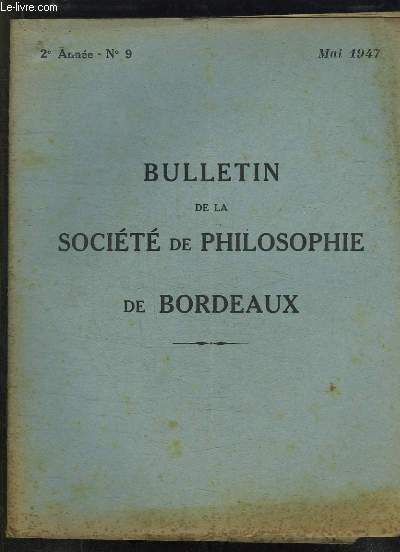 BULLETIN DE LA SOCIETE DE PHILOSOPHIE DE BORDEAUX N 9 MAI 1947. LA CRISE DE LA CIVILISATION PAR LE DOYEN DE CORTE .