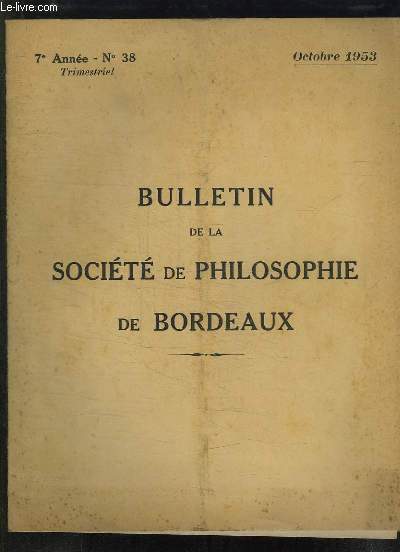 BULLETIN DE LA SOCIETE DE PHILOSOPHIE DE BORDEAUX N 38 OCTOBRE 1953. LA STRUCTURE DES MATHEMATIQUES PAR M PISOT.