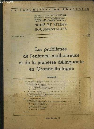 LA DOCUMENTATION FRANCAISE N 1463 13 AVRIL 1951. LES PROBLEMES DE L ENFANCE MALHEUREUSE ET DE LA JEUNESSE DELINQUANTE EN GRANDE BRETAGNE.