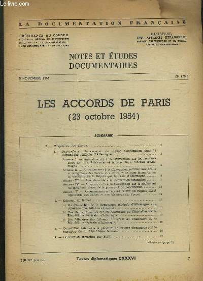 LA DOCUMENTATION PHOTOGRAPHIE N 1943 DU 3 NOVEMBRE 1954. SOMMAIRE: LES ACCORDS DE PARIS 23 OCTOBRE 1954. SOMMAIRE: PROTOCOLE SUR LA CESSATION DU REGIME D OCCUPATION DANS LA REPUBLIQUE FEDERALE D ALLEMAGNE...