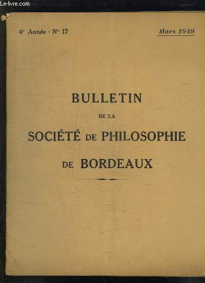 BULLETIN DE LA SOCIETE DE PHILOSOPHIE DE BORDEAUX N 17 MARS 1949.SUR QUELQUES GROUPES DE JUGEMENTS DE VALEUR ET LEUR REDUCTION OU NON REDUCTION A L UNITE PAR M LE DOYEN CARRE.