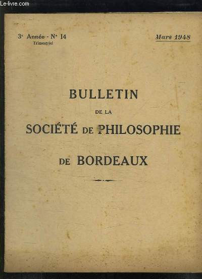 BULLETIN DE LA SOCIETE DE PHILOSOPHIE DE BORDEAUX N 14 MARS 1948. EXISTENCE ET SECURITE PAR LOUIS BEAUDUC.