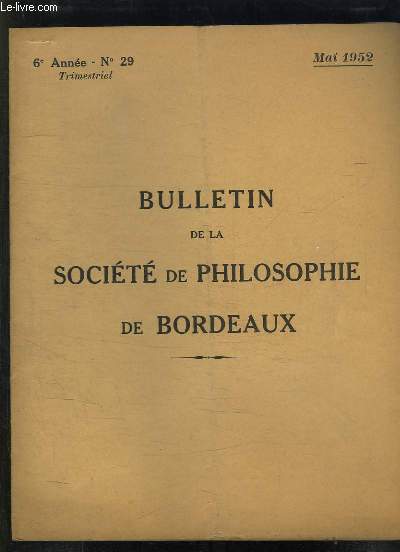 BULLETIN DE LA SOCIETE DE PHILOSOPHIE DE BORDEAUX N 29 MAI 1952. SERVITUDES ET GRANDEUR DU LANGAGE PAR PIERRE GRIMAL.