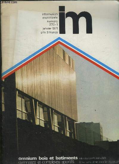 INFORMATION MUNICIPALE N 270 - 1 JANVIER 1971. SOMMAIRE: LA COMMUNE SON EVOLUTION, LA NECESSITE D UNE GESTION COMMUNE ET DEMOCRATIQUE, REFORME DE LA CARRIERE COMMUNALE...