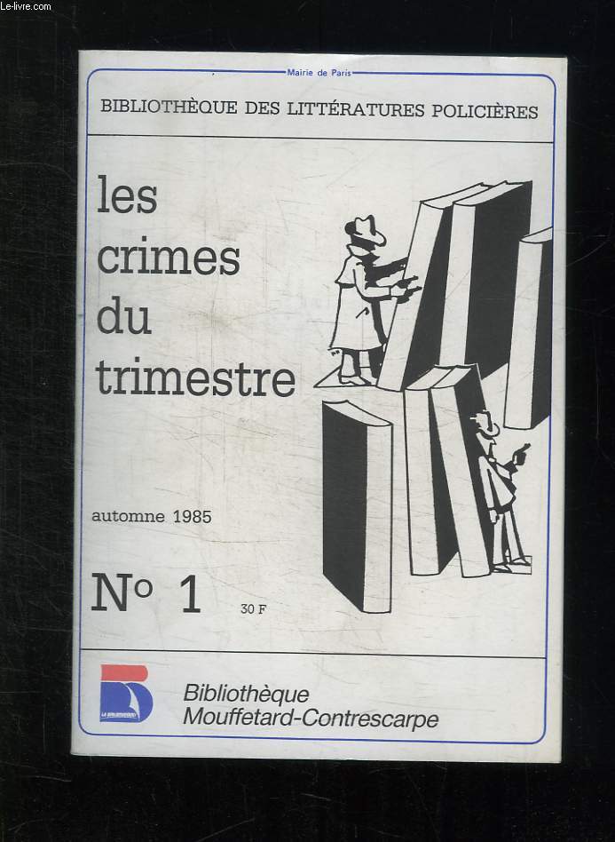 LES CRIMES DU TRIMESTRE N 1 AUTOMNE 1985.