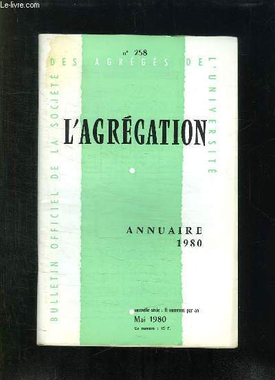 L AGREGATION N 258. MAI 1980. SOMMAIRE: ANNUAIRE 1980.
