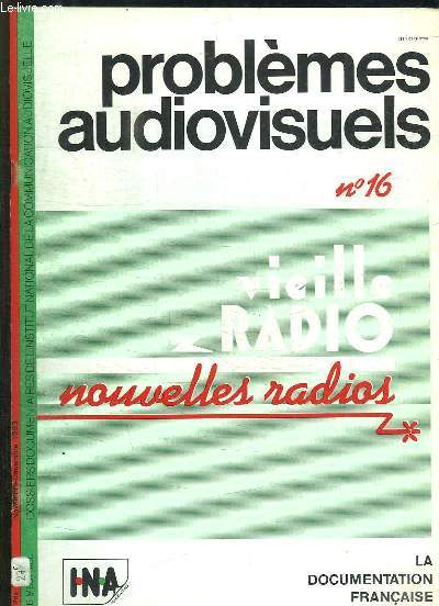 PROBLEMES AUDIOVISUELS N 16 NOVEMBRE DECEMBRE 1983. VIEILLE RADIO NOUVELLES RADIOS.