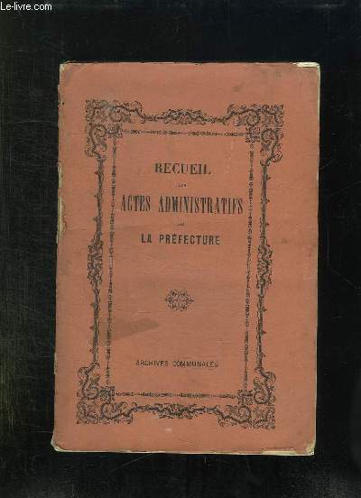 RECUEIL DES ACTES ADMINISTRATIFS DU DEPARTEMENT DE LA GIRONDE. ANNEE 1876. TOME XXIX.