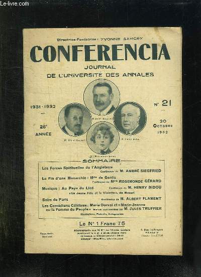 CONFERENCIA N 21. DU 20 OCTOBRE 1932. SOMMAIRE: LES FORCES SPIRITUELLES DE L ANGLETERRE, LA FIN DE LA MONARCHIE , AU PAYS DE LIED, SOIRS DE PARIS...