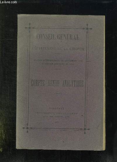 CONSEIL GENERAL DU DEPARTEMENT DE LA GIRONDE SESSION EXTRAORDINAIRE DE SEPTEMBRE 1914. 2e SESSION ORDINAIRE DE 1914. COMPTE RENDU ANALYTIQUE.