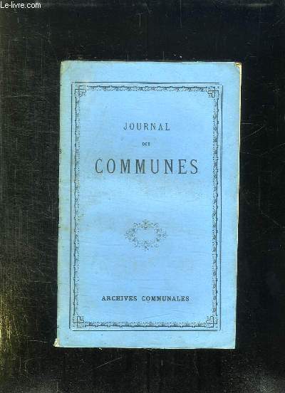 JOURNAL DES COMMUNES. TOME 47 em.