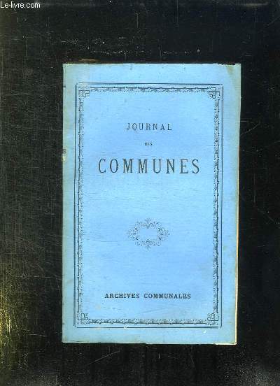 JOURNAL DES COMMUNES. TOME 33em.