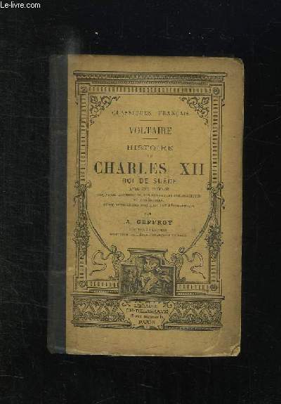 HISTOIRE DE CHARLES XII ROI DE SUEDE. NOUVELLE EDITION.