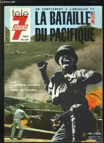 TELE 7 JOURS N HORS SERIE. LA BATAILLE DU PACIFIQUE.