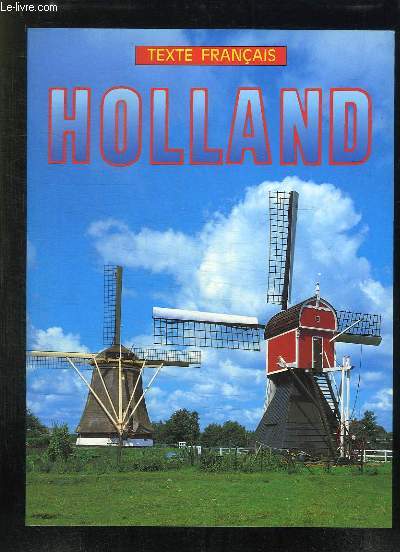 HOLLAND. TEXTE FRANCAIS.
