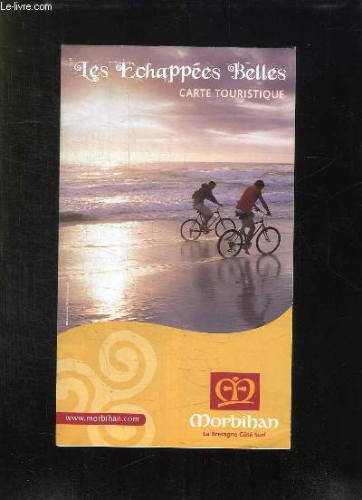 PROSPECTUS. LES ECHAPPEES BELLES CARTE TOURISTIQUE. MORBIHAN.