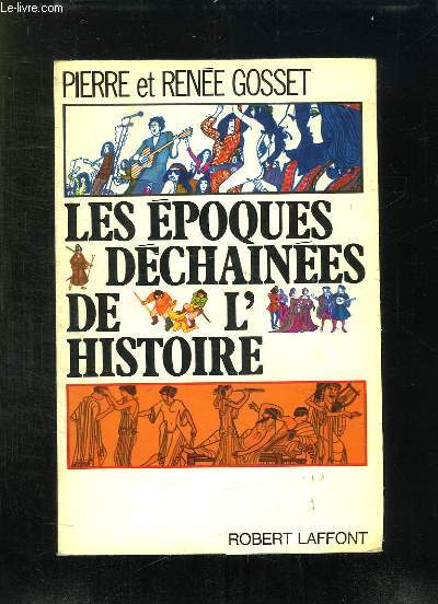 LES EPOQUES DECHAINEES DE L HISTOIRE.