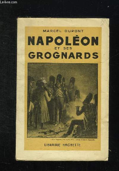 NAPOLEON ET SES GROGNARDS.