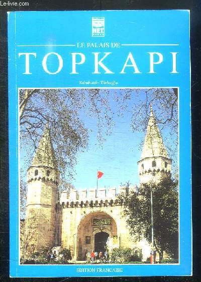 LE PALAIS DE TOPKAPI.