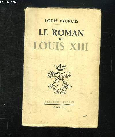 LE ROMAN DE LOUIS XIII.