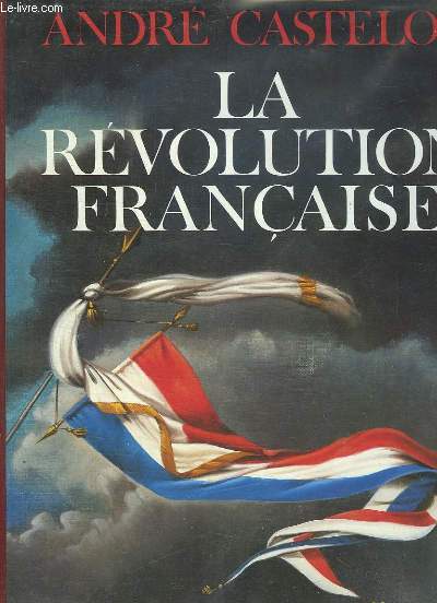 LA REVOLUTION FRANCAISE.