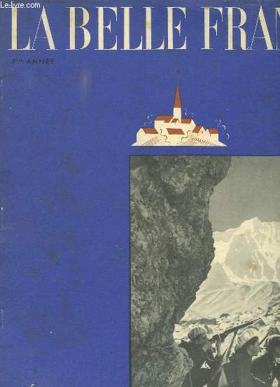 LA BELLE FRANCE N 43 SEPTEMBRE 1938. SOMMAIRE: LE MARIAGE DE LOUIS XIV ET DE MARIE THERESE, LE PALAIS DU ROI SOLEIL, ELEGANCE VERTU FRANCAISE, LA CHRONIQUE DE LA VIGIE...