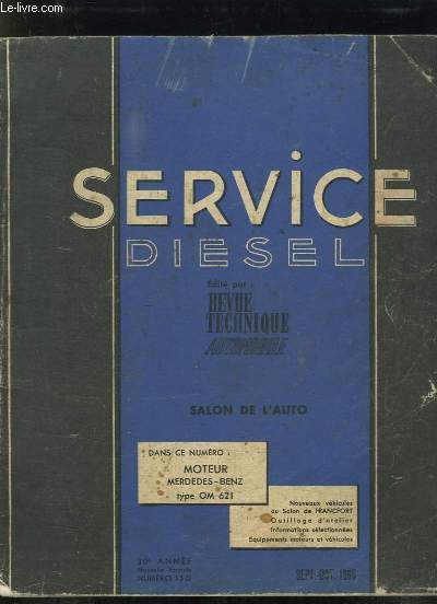 SERVICE DIESEL N 15. SEPTEMBRE OCTOBRE 1965. SOMMAIRE: EQUIPEMENTS POUR MOTEURS ET VEHICULES, LE STOCKAGE DES MOTEURS DIESEL...