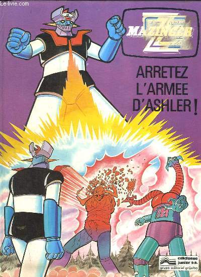 MAZINGER. ARRETEZ L ARMEE D ASHLER.