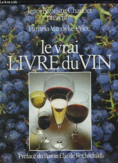 LE VRAI LIVRE DU VIN.