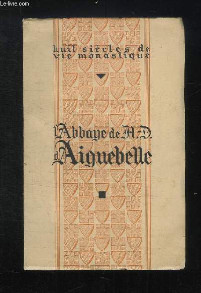 L ABBAYE DE AD D AIGUEBELLE.