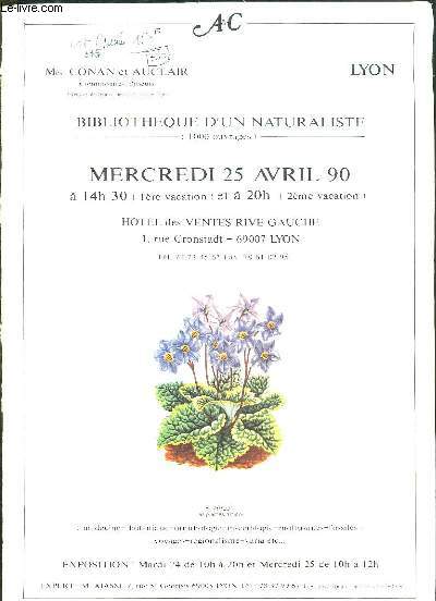 CATALOGUE DE VENTES AUX ENCHERES BIBLIOTHEQUE D UN NATURALISTE LE MERCREDI 25 AVRIL 90 A L HOTEL DES VENTES RIVE GAUCHE.