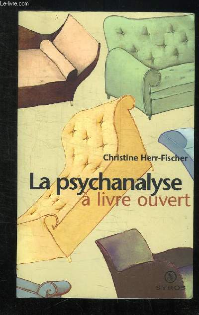 LA PSYCHANALYSE A LIVRE OUVERT.