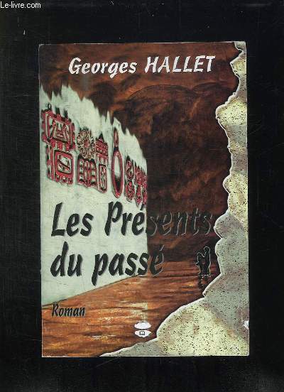 LES PRESENTS DU PASSE.