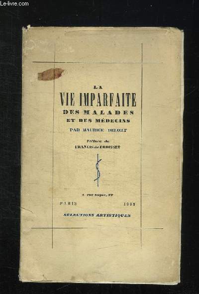 LA VIE IMPARFAITE DES MALADES ET DES MEDECINS.