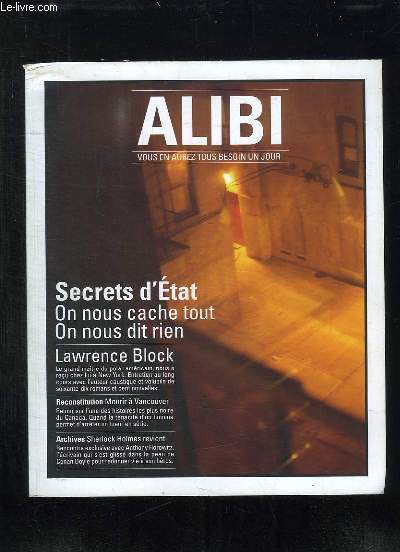 ALIBI N 4 AUTOMNE 2011VOUS EN AUREZ TOUS BESOIN UN JOUR. SOMMAIRE: LE TOUR DU MONDE DU CRIME, NOS EXPERTS VOUS LIVRENT LEURS ANALYSES, A L APPROCHE DES ELECTIONS TOUS LES COUPS SONT PERMIS...