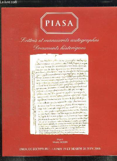 CATALOGUE DE VENTES AUX ENCHERES DE LETTRES ET MANUSCRITS AUTOGRAPHES, DOCUMENTS HISTORIQUES LE 19 ET 20 JUIN 2006 A L HOTEL DES VENTES DROUOT.