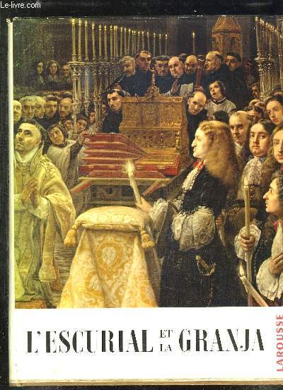 L ESCURIAL ET LA GRANJA.