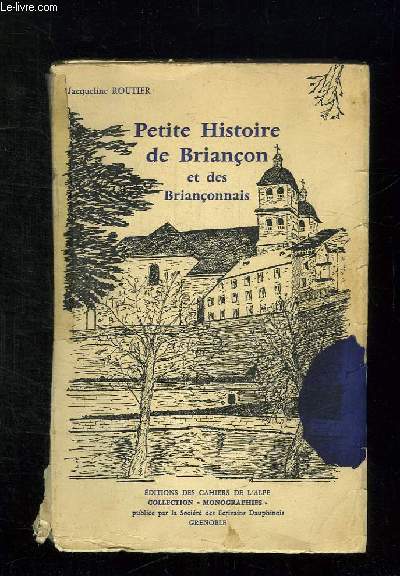 PETITE HISTOIRE DE BRIANCON ET DES BRIANCONNAIS.